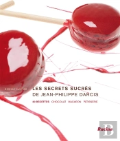 Les Secrets Sucrés De Jean-Philippe Darcis