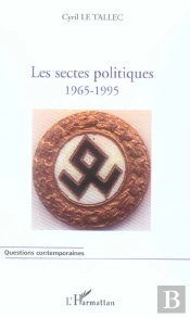 Les Sectes Politiques, 1965-1995
