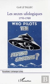Les Sectes Ufologiques ; 1950-1980