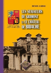 Les Seigneurs De Gramont Et Le Chateau De Bidache