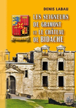 Bertrand.pt - Les Seigneurs De Gramont Et Le Château De Bidache