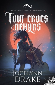Les Seigneurs De La Discorde Tome 3 : Tout Crocs Dehors