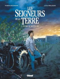 Les Seigneurs De La Terre Tome 2 : To Bio Or Not To Bio