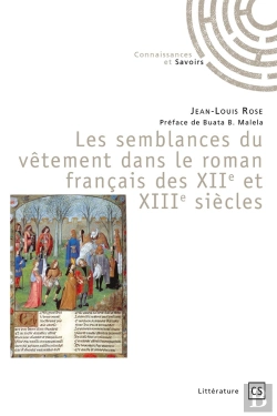 Bertrand.pt - Les Semblances Du Vêtement Dans Le Roman Français Des Xiie Et Xiiie Siècles