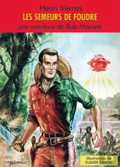 Les Semeurs De Foudre - Bob Morane