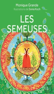 Les Semeuses - Comment Faire Fleurir Ses Talents De Femme