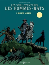 Les Semi-Aventures Des Hommes-Rats T.1; Monsieur Laperche