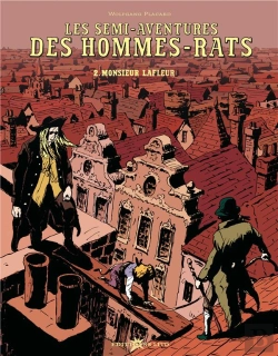 Bertrand.pt - Les Semi-Aventures Des Hommes-Rats T.2 ; Monsieur Lafleur
