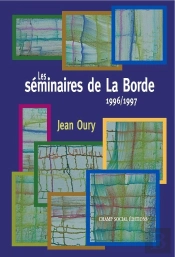 Les Séminaires De La Borde 1996/1997