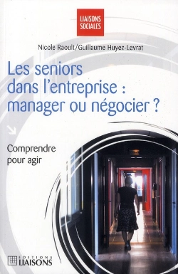Bertrand.pt - Les Séniors Dans L'Entreprise ; Manager Ou Négocier ?
