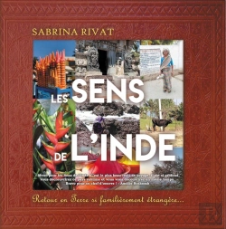 Bertrand.pt - Les Sens De L'Inde : Retour En Terre Si Familièrement Étrangère...