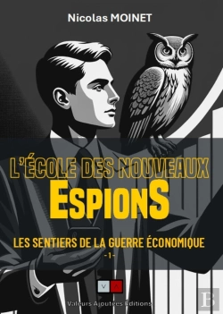 Bertrand.pt - Les Sentiers De La Guerre Économique Tome 1 : L'École Des Nouveaux Espions