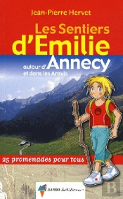 Les Sentiers D'Emilie; Autour D'Annecy Et Dans Les Aravis