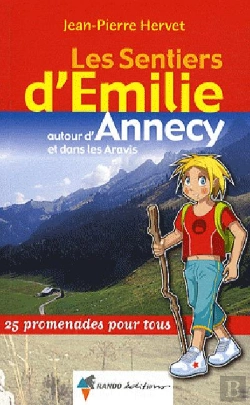 Bertrand.pt - Les Sentiers D'Emilie; Autour D'Annecy Et Dans Les Aravis