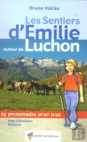 Les Sentiers D'Emilie Autour De Luchon