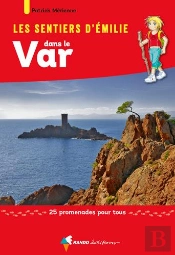 Les Sentiers D'Emilie Dans Le Var (2e Ed)