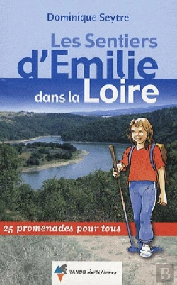 Bertrand.pt - Les Sentiers D'Emilie; Émilie Dans La Loire