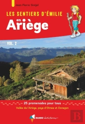 Les Sentiers D'Emilie : En Ariège Tome 2 ; Vallée De L'Ariège, Pays D'Olmes Et Donezan (2e Édition)