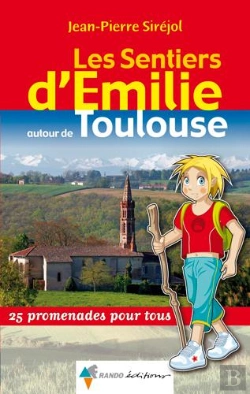Bertrand.pt - Les Sentiers D'Emilie; Les Sentiers D'Emilie Autour De Toulouse