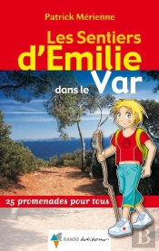 Les Sentiers D'Emilie; Les Sentiers D'Emilie Dans Le Var