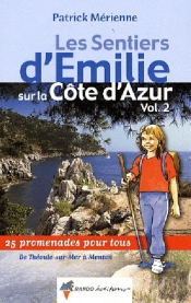 Les Sentiers D'Emilie Sur La Côte D'Azur T.2 ; De Théoule-Sur-Mer À Menton