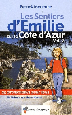 Bertrand.pt - Les Sentiers D'Emilie Sur La Côte D'Azur T.2 ; De Théoule-Sur-Mer À Menton