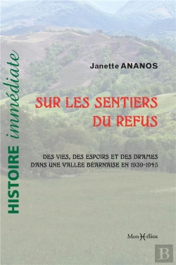 Bertrand.pt - Les Sentiers Du Refus : 1939-1945 : Espoirs Et Drames Vus D'Une Vallée Béarnaise Et D'Ailleurs