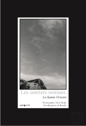 Les Sentiers Sestians ; La Sainte Victoire