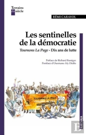 Les Sentinelles De La Démocratie En Afrique, Tournons La Page : Histoire D'Un Mouvement Militant Politique En Afrique