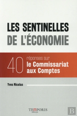 Bertrand.pt - Les Sentinelles De L'Économie ; 40 Réponse Sur Le Commissariat Aux Comptes