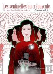 Les Sentinelles Du Crépuscule Tome 3 : Le Cloitre Des Lamentations