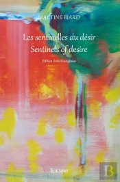 Les Sentinelles Du Désir Sentinels Of Desire : Edition Franco-Anglaise