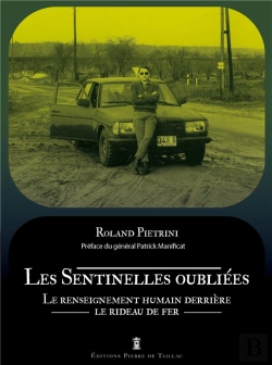 Bertrand.pt - Les Sentinelles Oubliées : Le Renseignement Humain Derrière Le Rideau De Fer