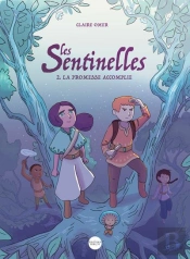 Les Sentinelles Tome 2 : La Promesse Accomplie