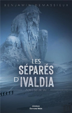 Bertrand.pt - Les Separes D'Ivaldia - T01 - Les Separes D'Ivaldia - 1. Le Sel De Vie