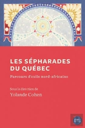 Les Sepharades Du Quebec : Parcours D'Exils Nord-Africains