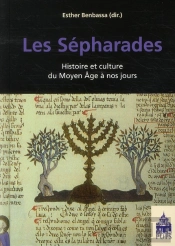 Les Sépharades ; Histoire Et Culture Du Moyen Age À Nos Jours