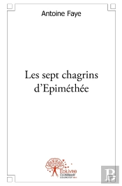 Les Sept Chagrins D'Epiméthée