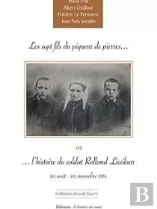 Les Sept Fils Du Piqueur De Pierre Ou L'Histoire Du Soldat Rolland Missilour