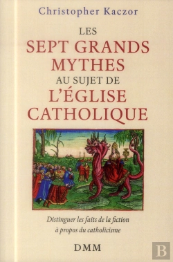 Bertrand.pt - Les Sept Grands Mythes Au Sujet De L'Eglise Catholique