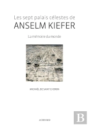 Les Sept Palais Célestes De Anselm Kiefer : La Mémoire Du Monde
