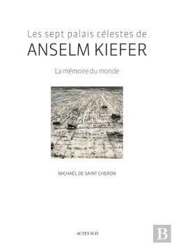 Bertrand.pt - Les Sept Palais Célestes De Anselm Kiefer : La Mémoire Du Monde