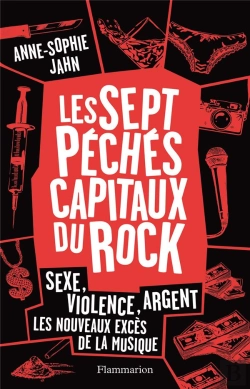 Bertrand.pt - Les Sept Péchés Capitaux Du Rock ; Sexe, Violence, Argent... Les Nouveaux Excès De La Musique