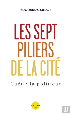 Bertrand.pt - Les Sept Piliers De La Cité : Guérir La Politique