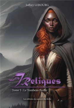 Bertrand.pt - Les Sept Reliques - Tome 5 - Le Tombeau Perdu