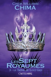 Les Sept Royaumes, T.3 : Le Trone Du Loup Gris