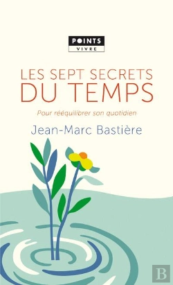 Bertrand.pt - Les Sept Secrets Du Temps ; Pour Rééquilibrer Son Quotidien