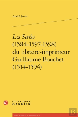 Bertrand.pt - Les Serées (1584-1597-1598) Du Libraire-Imprimeur Guillaume Bouchet (1514-1594)