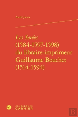 Bertrand.pt - Les Serées (1584-1597-1598) Du Libraire-Imprimeur Guillaume Bouchet (1514-1594)