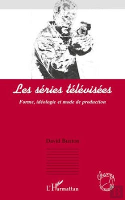 Bertrand.pt - Les Séries Télévisées ; Forme, Idéologie Et Mode De Production